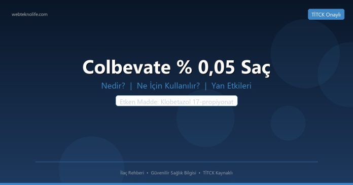 Colbevate % 0,05 Saç nedir ne işe yarar - ilaç bilgisi