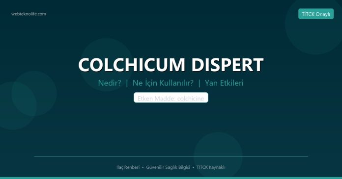 COLCHICUM DISPERT nedir ne işe yarar - ilaç bilgisi
