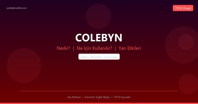 COLEBYN nedir ne işe yarar - ilaç bilgisi