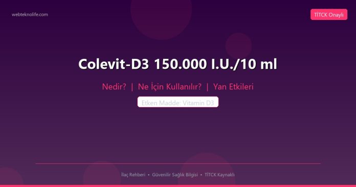 Colevit-D3 150.000 I.U./10 ml nedir ne işe yarar - ilaç bilgisi