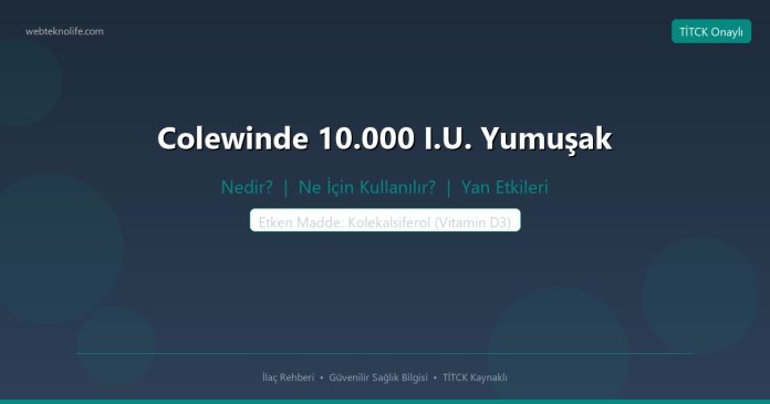 Colewinde 10.000 I.U. Yumuşak nedir ne işe yarar - ilaç bilgisi