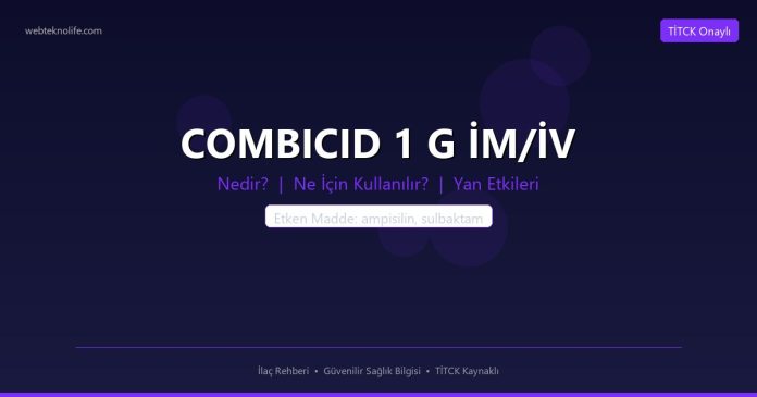 COMBICID 1 G İM/İV nedir ne işe yarar - ilaç bilgisi