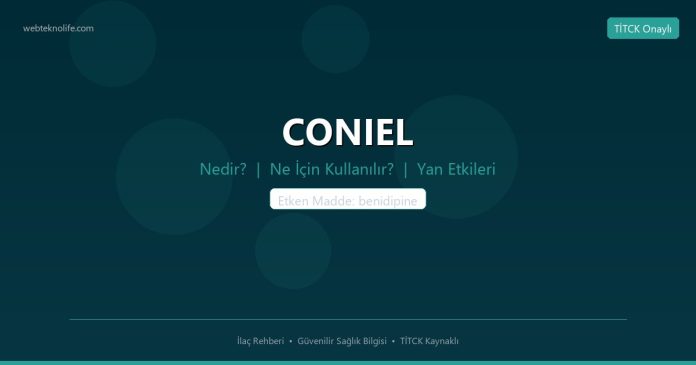 CONIEL Nedir? Ne İçin Kullanılır? Yan Etkileri Nelerdir? - WebTeknoLife