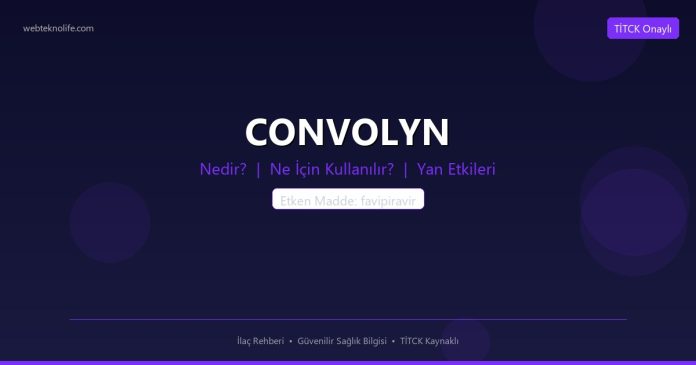 CONVOLYN nedir ne işe yarar - ilaç bilgisi