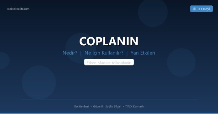 COPLANIN nedir ne işe yarar - ilaç bilgisi
