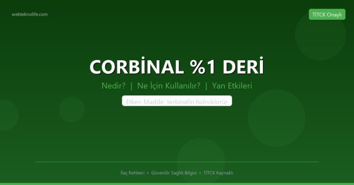 CORBİNAL %1 DERİ nedir ne işe yarar - ilaç bilgisi