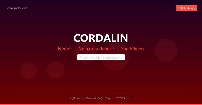 CORDALIN nedir ne işe yarar - ilaç bilgisi
