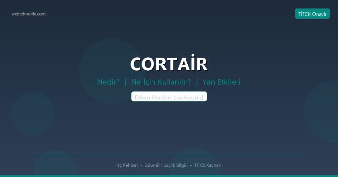 CORTAİR nedir ne işe yarar - ilaç bilgisi