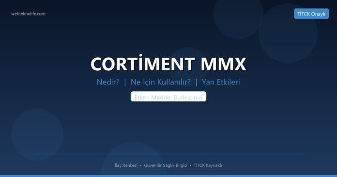 CORTİMENT MMX nedir ne işe yarar - ilaç bilgisi