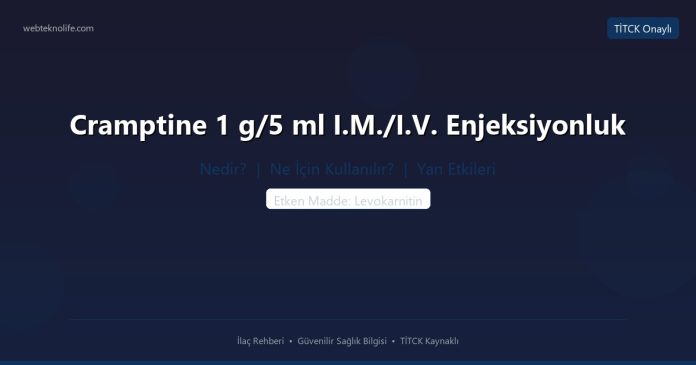 Cramptine 1 g/5 ml I.M./I.V. Enjeksiyonluk nedir ne işe yarar - ilaç bilgisi