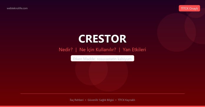 CRESTOR nedir ne işe yarar - ilaç bilgisi
