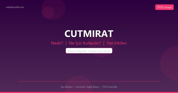 CUTMIRAT nedir ne işe yarar - ilaç bilgisi