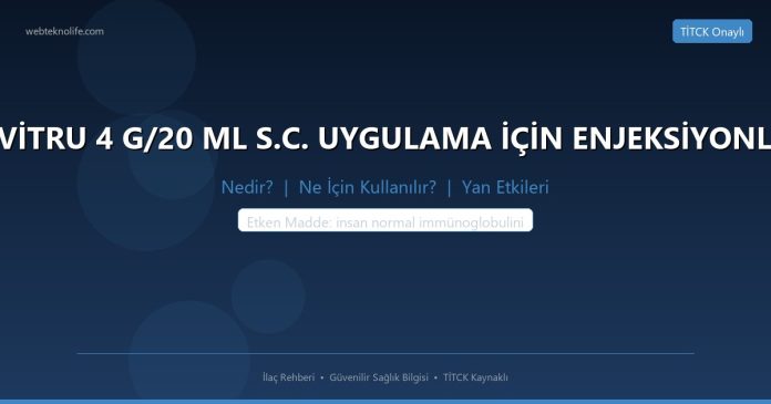 CUVİTRU 4 G/20 ML S.C. UYGULAMA İÇİN ENJEKSİYONLUK nedir ne işe yarar - ilaç bilgisi