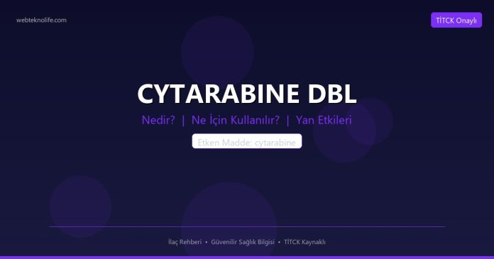 CYTARABINE DBL nedir ne işe yarar - ilaç bilgisi