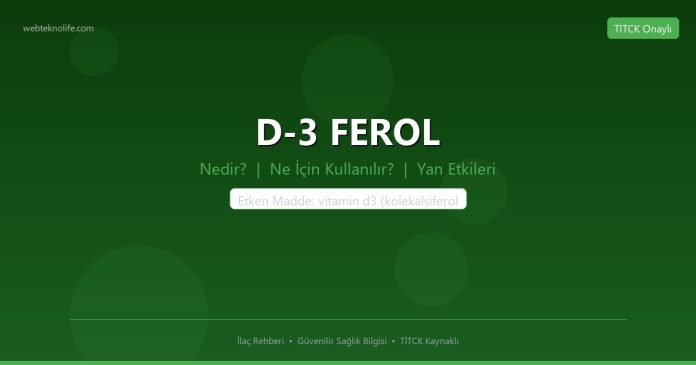 D-3 FEROL nedir ne işe yarar - ilaç bilgisi
