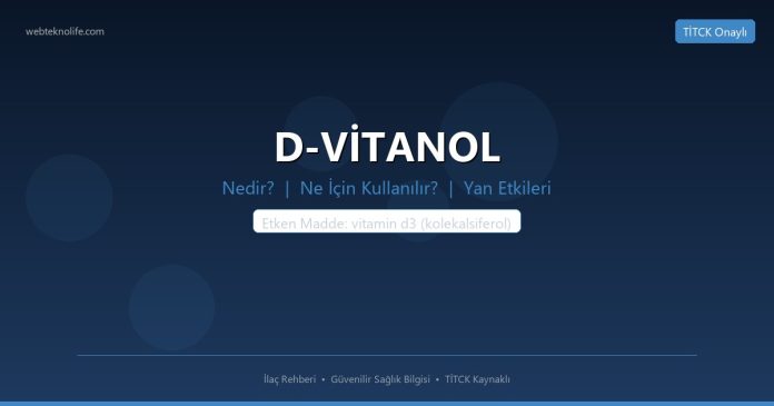 D-VİTANOL nedir ne işe yarar - ilaç bilgisi
