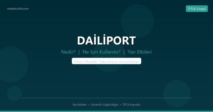 DAİLİPORT nedir ne işe yarar - ilaç bilgisi