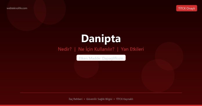 Danipta nedir ne işe yarar - ilaç bilgisi