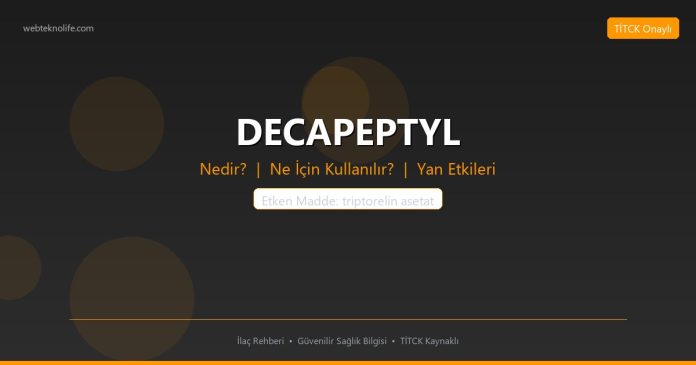DECAPEPTYL nedir ne işe yarar - ilaç bilgisi