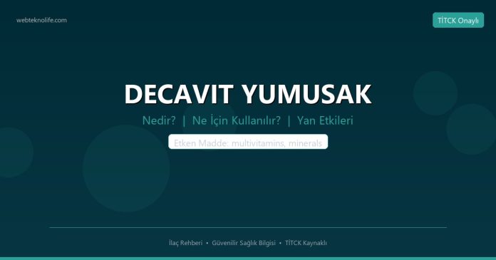 DECAVIT YUMUSAK nedir ne işe yarar - ilaç bilgisi