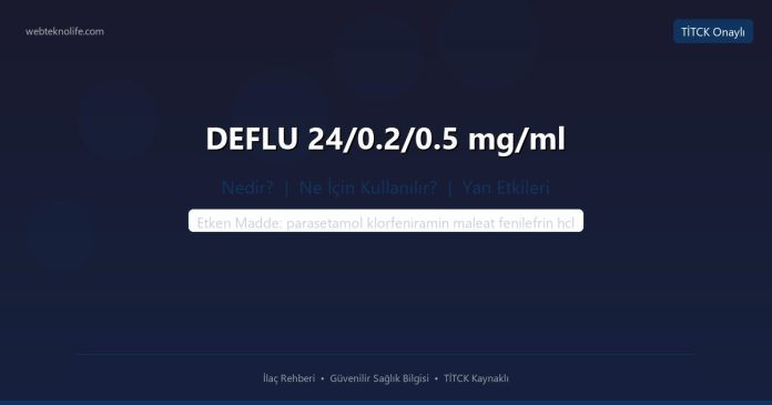 DEFLU 24/0.2/0.5 mg/ml nedir ne işe yarar - ilaç bilgisi