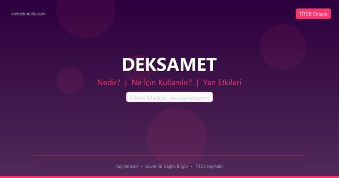DEKSAMET nedir ne işe yarar - ilaç bilgisi