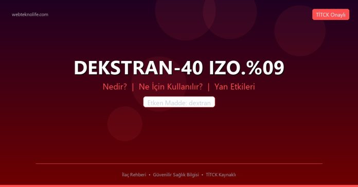 DEKSTRAN-40 IZO. nedir ne işe yarar - ilaç bilgisi