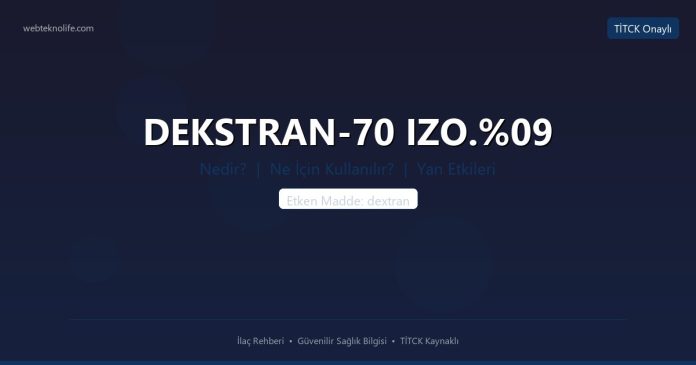 DEKSTRAN-70 IZO. nedir ne işe yarar - ilaç bilgisi