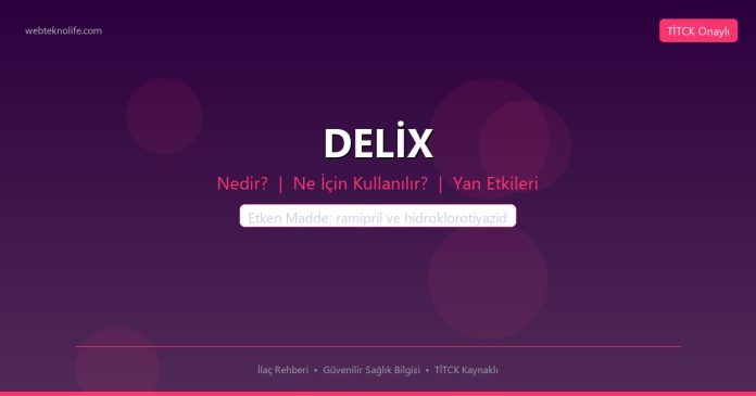 DELİX nedir ne işe yarar - ilaç bilgisi