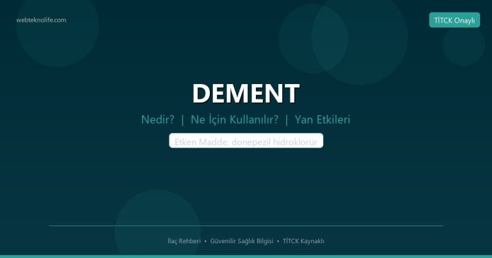 DEMENT nedir ne işe yarar - ilaç bilgisi
