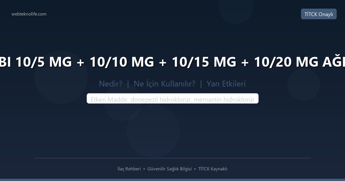 DEMENT COMBI 10/5 MG + 10/10 MG + 10/15 MG + 10/20 MG AĞIZDA DAĞILAN nedir ne icin kullanilir