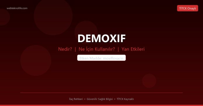 DEMOXIF nedir ne işe yarar - ilaç bilgisi