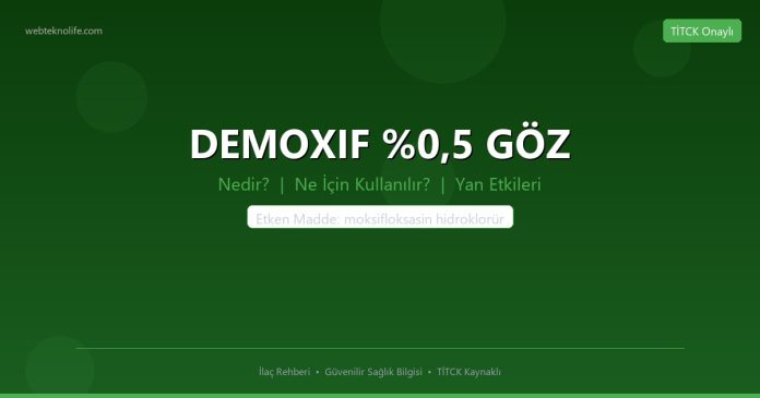 DEMOXIF %0,5 GÖZ nedir ne işe yarar - ilaç bilgisi
