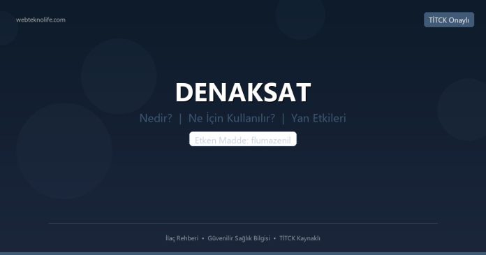DENAKSAT nedir ne işe yarar - ilaç bilgisi