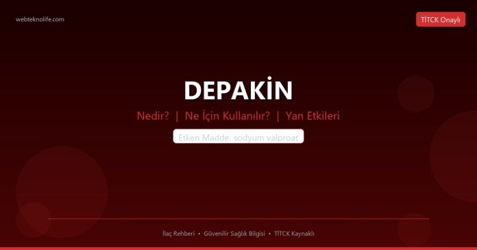 DEPAKİN nedir ne işe yarar - ilaç bilgisi