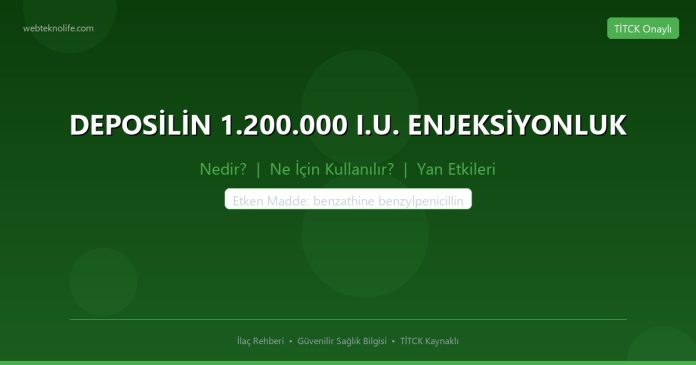 DEPOSİLİN 1.200.000 I.U. ENJEKSİYONLUK nedir ne işe yarar - ilaç bilgisi