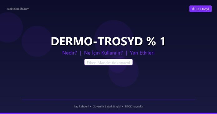 DERMO-TROSYD % 1 nedir ne işe yarar - ilaç bilgisi
