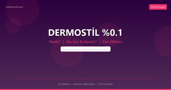 DERMOSTİL %0.1 nedir ne işe yarar - ilaç bilgisi
