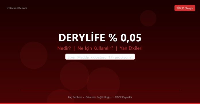 DERYLİFE % 0,05 nedir ne işe yarar - ilaç bilgisi