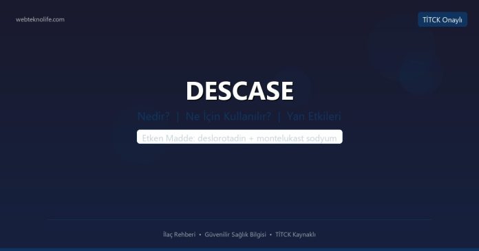 DESCASE nedir ne işe yarar - ilaç bilgisi