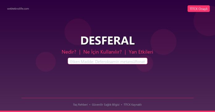 DESFERAL nedir ne işe yarar - ilaç bilgisi