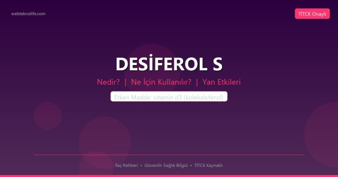 DESİFEROL S nedir ne işe yarar - ilaç bilgisi