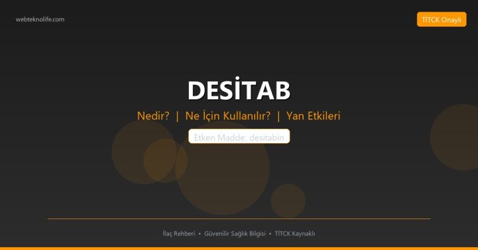 DESİTAB nedir ne işe yarar - ilaç bilgisi