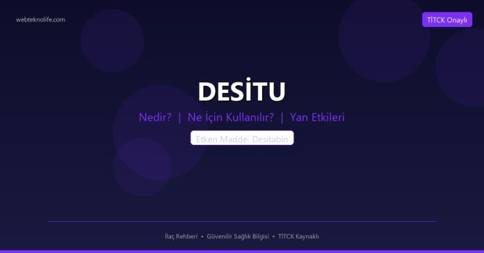DESİTU nedir ne işe yarar - ilaç bilgisi