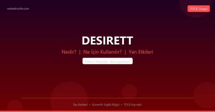 DESIRETT nedir ne işe yarar - ilaç bilgisi