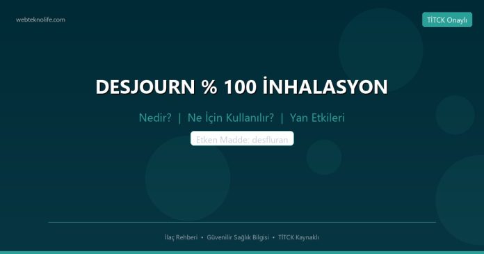 DESJOURN % 100 İNHALASYON nedir ne işe yarar - ilaç bilgisi