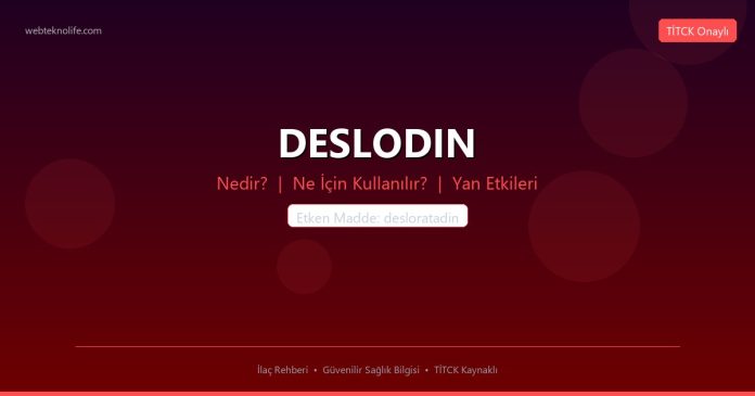 DESLODIN nedir ne işe yarar - ilaç bilgisi