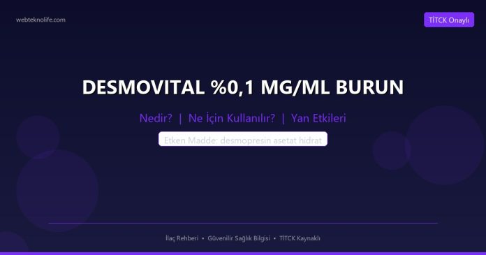 DESMOVITAL %0,1 MG/ML BURUN nedir ne işe yarar - ilaç bilgisi