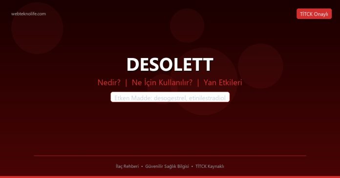DESOLETT nedir ne işe yarar - ilaç bilgisi