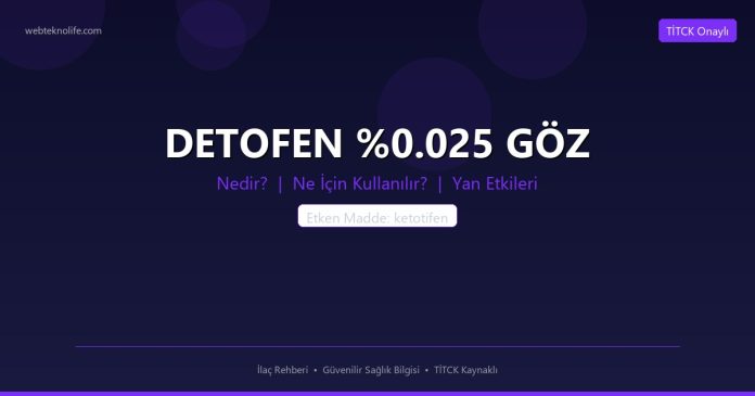 DETOFEN %0.025 GÖZ nedir ne işe yarar - ilaç bilgisi